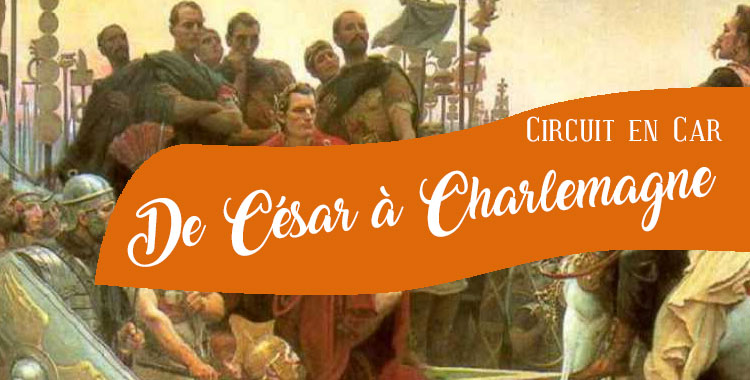 [Circuit] De César À Charlemagne