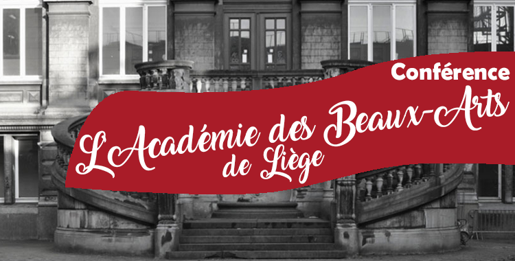 Conférence: L’académie Royale Des Beaux-Arts De Liège