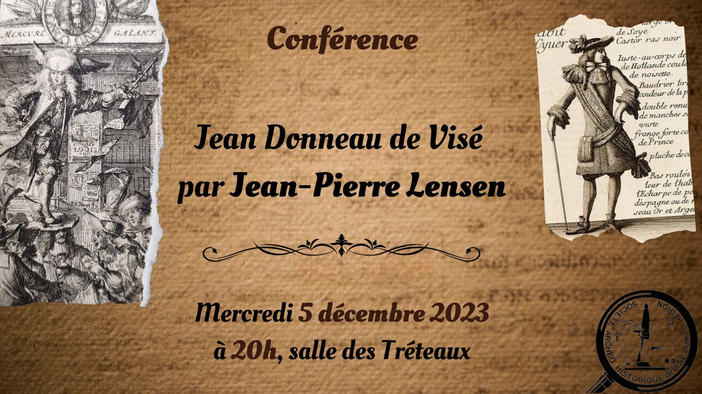 Conférence De Jean-Pierre Lensen : « Visé ? Moi, Je Ne Connais Que Jean Donneau De Visé »